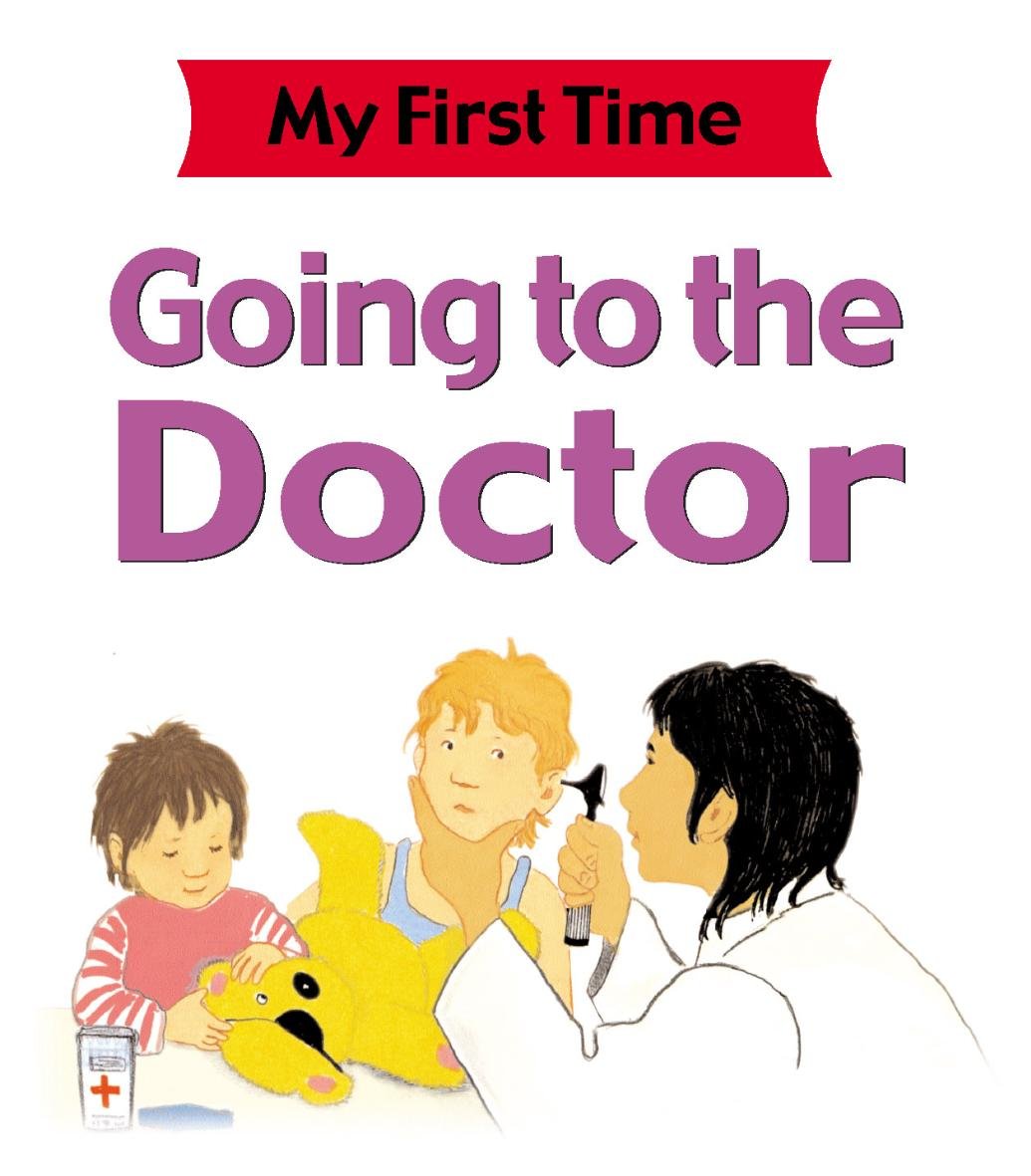 My First Time: Going to the Doctor Non-fiction
