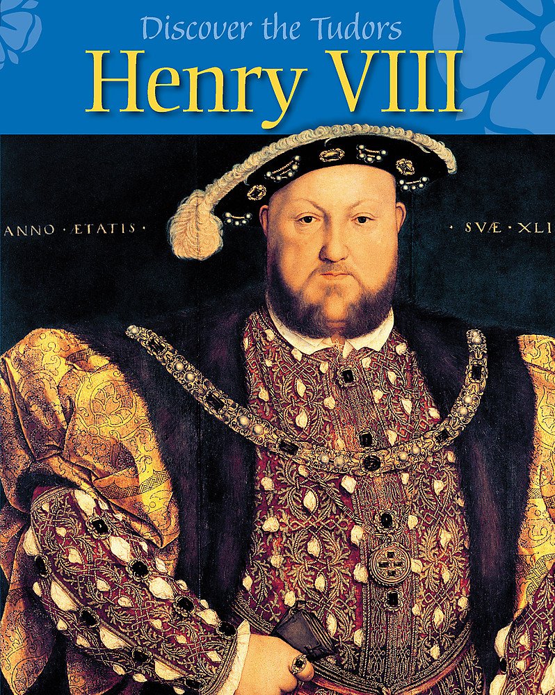Henry VIII (Discover the Tudors, Band 1) Study Guides