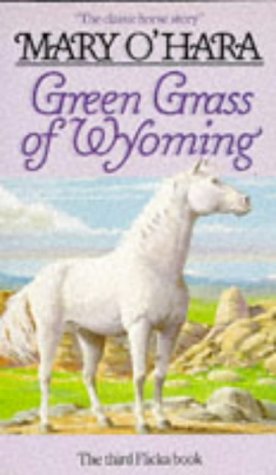 Green Grass of Wyoming (Flicka, Band 3) Contemporary literature