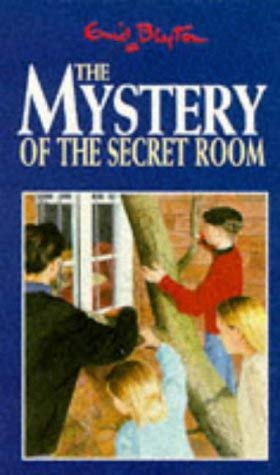 The Mystery of the Secret Room (Five Find-outers & Dog S., Band 3) Novels & Short Stories