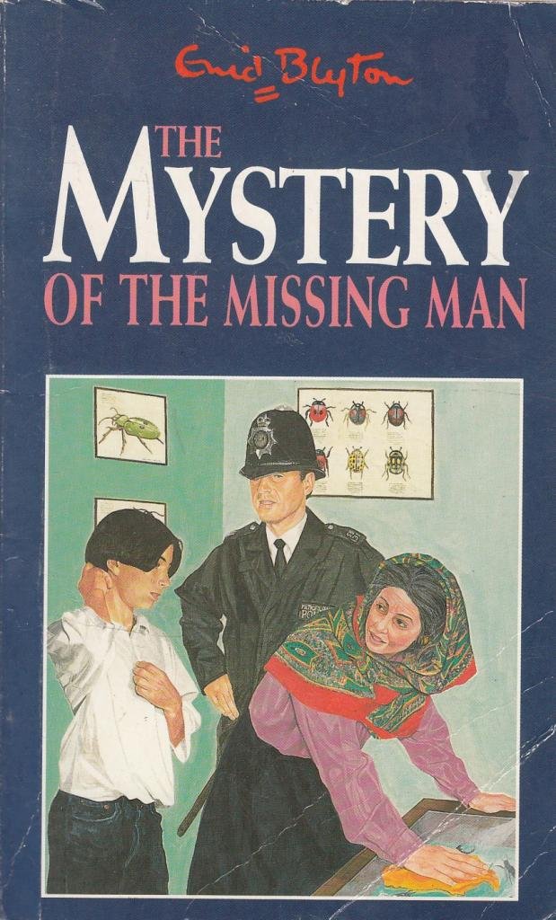 The Mystery of the Missing Man (Five Find-outers & Dog S., Band 13) Novels & Short Stories