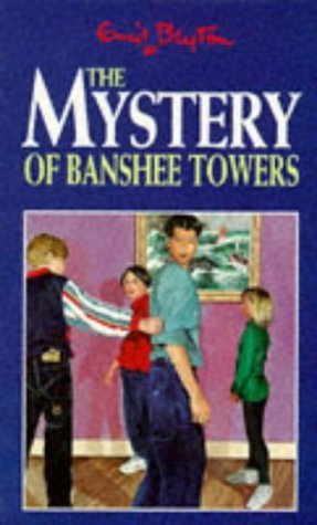 The Mystery of Banshee Towers (Five Find-outers & Dog S., Band 15) Novels & Short Stories