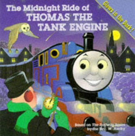 The Midnight Ride of Thomas the Tank Engine: Glow in the Dark Picture Storybook Novels & Short Stories