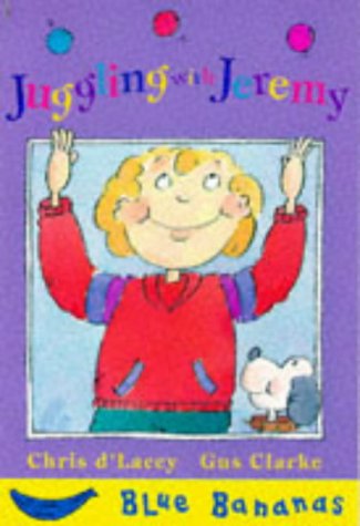Juggling with Jeremy (Blue Bananas S.) Novels & Short Stories