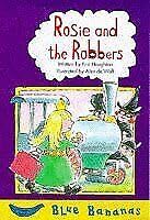 Rosie and the Robbers (Blue Bananas S.) Novels & Short Stories