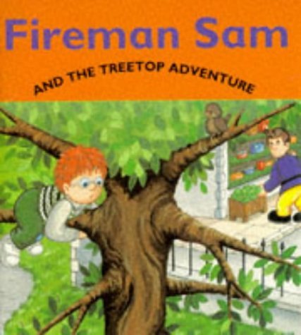 Product Image: Fireman Sam and the Treetop Adventure (Fireman Sam S.)
