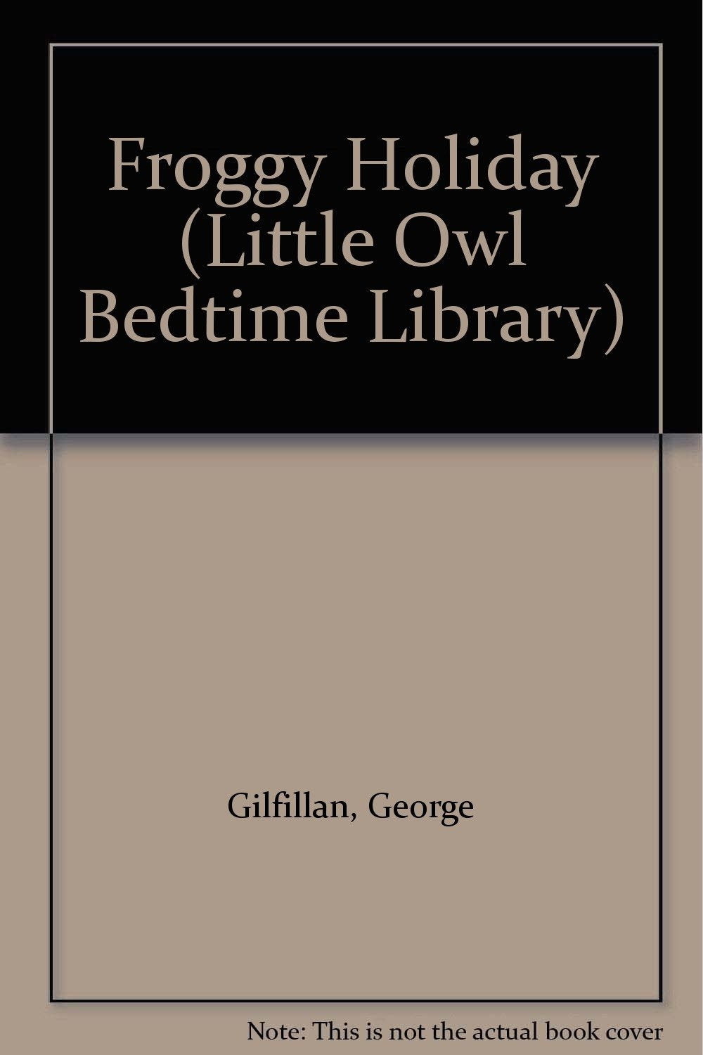 Froggy Holiday (Little Owl Bedtime Library) Novels & Short Stories