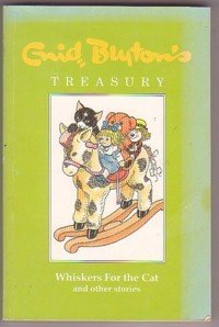 Whiskers for the Cat and Other Stories - Enid Blyton's Treasury book