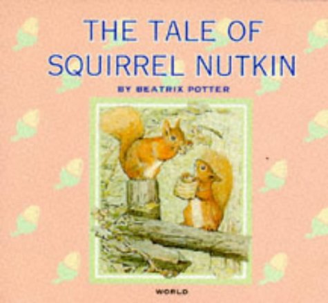 The Tale of Squirrel Nutkin (Beatrix Potter Library) Novels & Short Stories