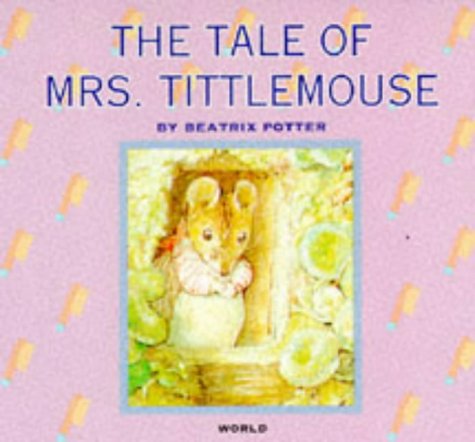 The Tale of Mrs. Tittlemouse (Beatrix Potter Library) Novels & Short Stories