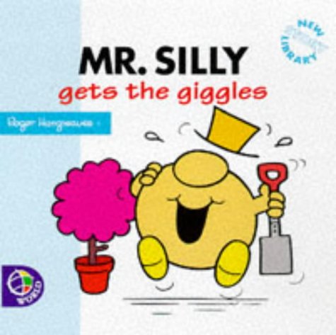 Mr. Silly Gets the Giggles (Mr. Men New Story Library) Novels & Short Stories