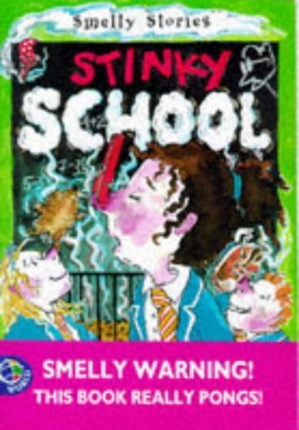 Stinky School (Smelly Stories) Novels & Short Stories