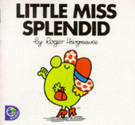 Little Miss Splendid (Little Miss Library) Novels & Short Stories