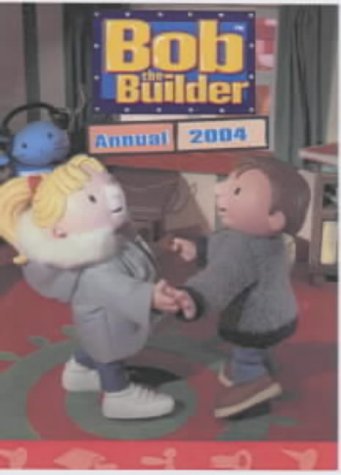 Bob the Builder Annual 2004 Novels & Short Stories