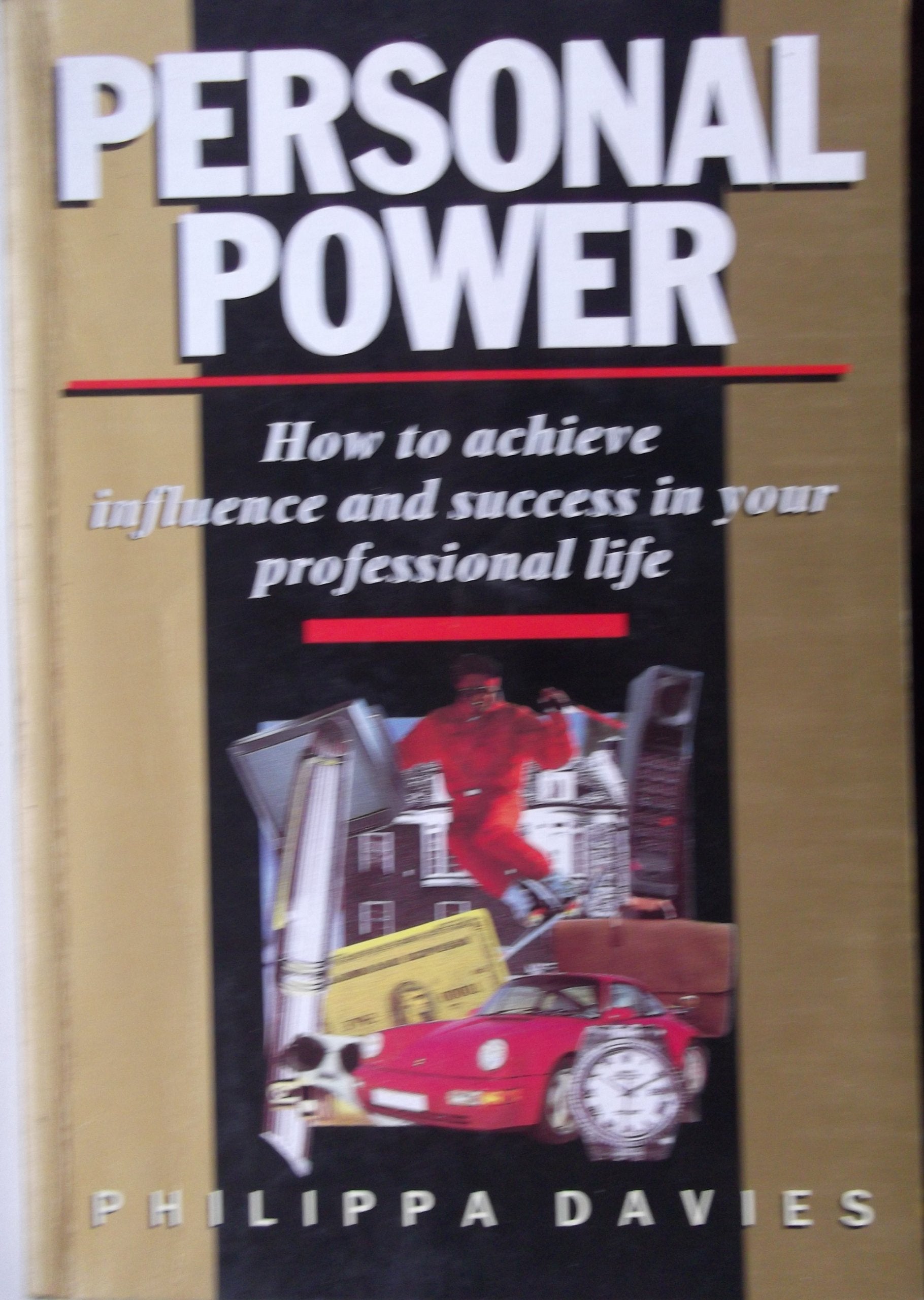 Personal Power: How to Achieve Influence and Success in Your Professional Life book