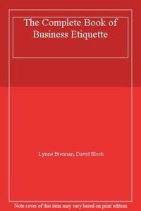 The Complete Book of Business Etiquette Business, Finance & Career