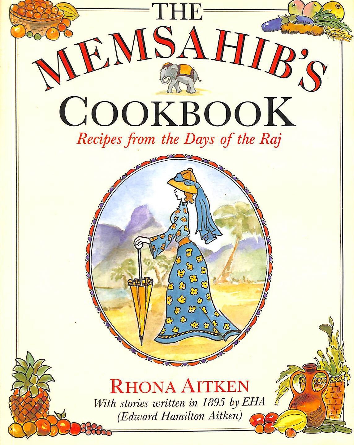 The Memsahib's Cookbook: Recipes from the Days of the Raj Leisure, Home & Garden