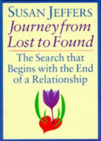 The Journey from Lost to Found: The Search That Begins with the End of a Relationship Partnership & Love