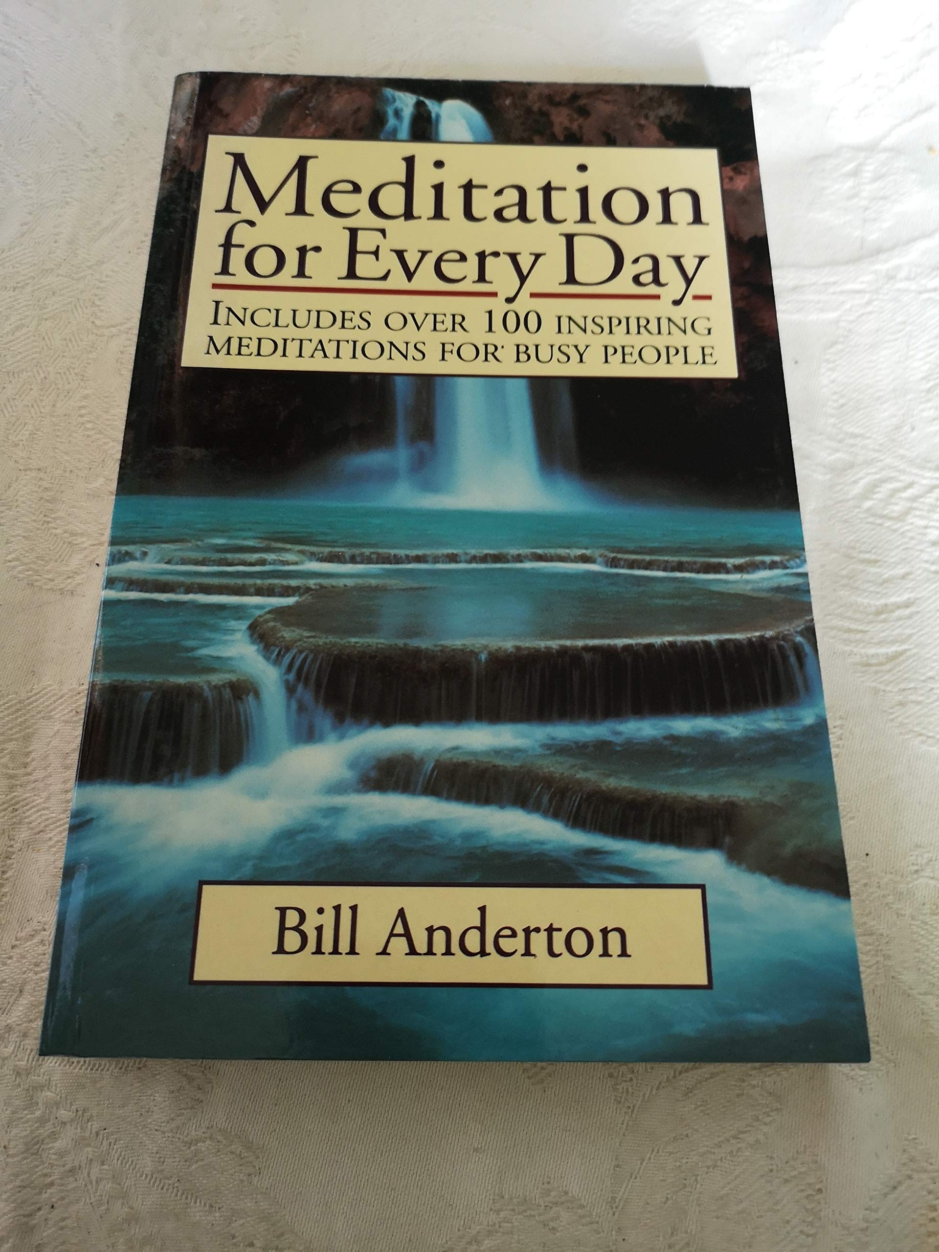 Meditation for Every Day: Includes over 100 Inspiring Meditations for Busy People Lifestyle