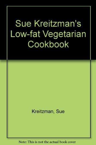 Sue Kreitzman's Low-fat Vegetarian Cookbook book