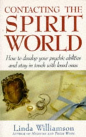 Contacting the Spirit World: How to Develop Your Psychic Abilities and Stay in Touch with Loved Ones Religion & Esotericism