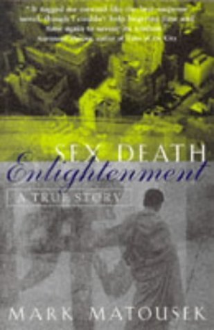 Sex, Death, Enlightenment: A True Story book