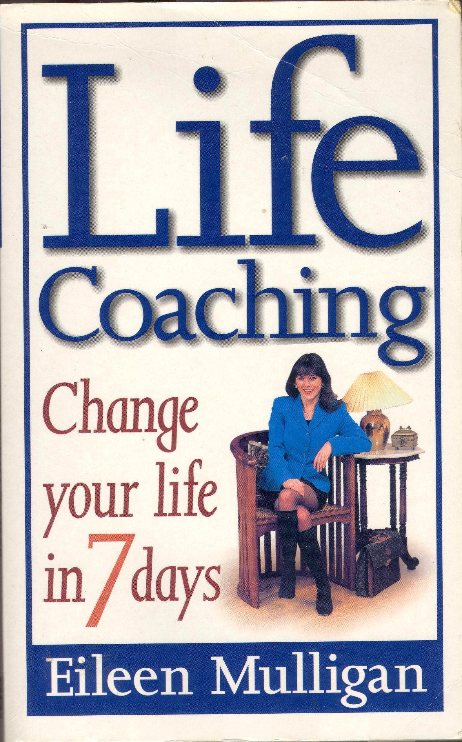 Life Coaching: Change your life in 7 days Lifestyle