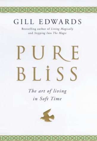 Pure Bliss: The Art of Living in Soft Time Religion & Esotericism