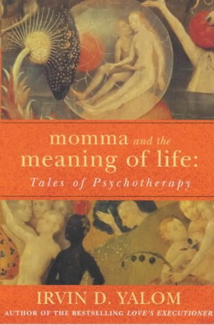 Momma and the Meaning of Life: Tales of Psychotherapy Personalities Books