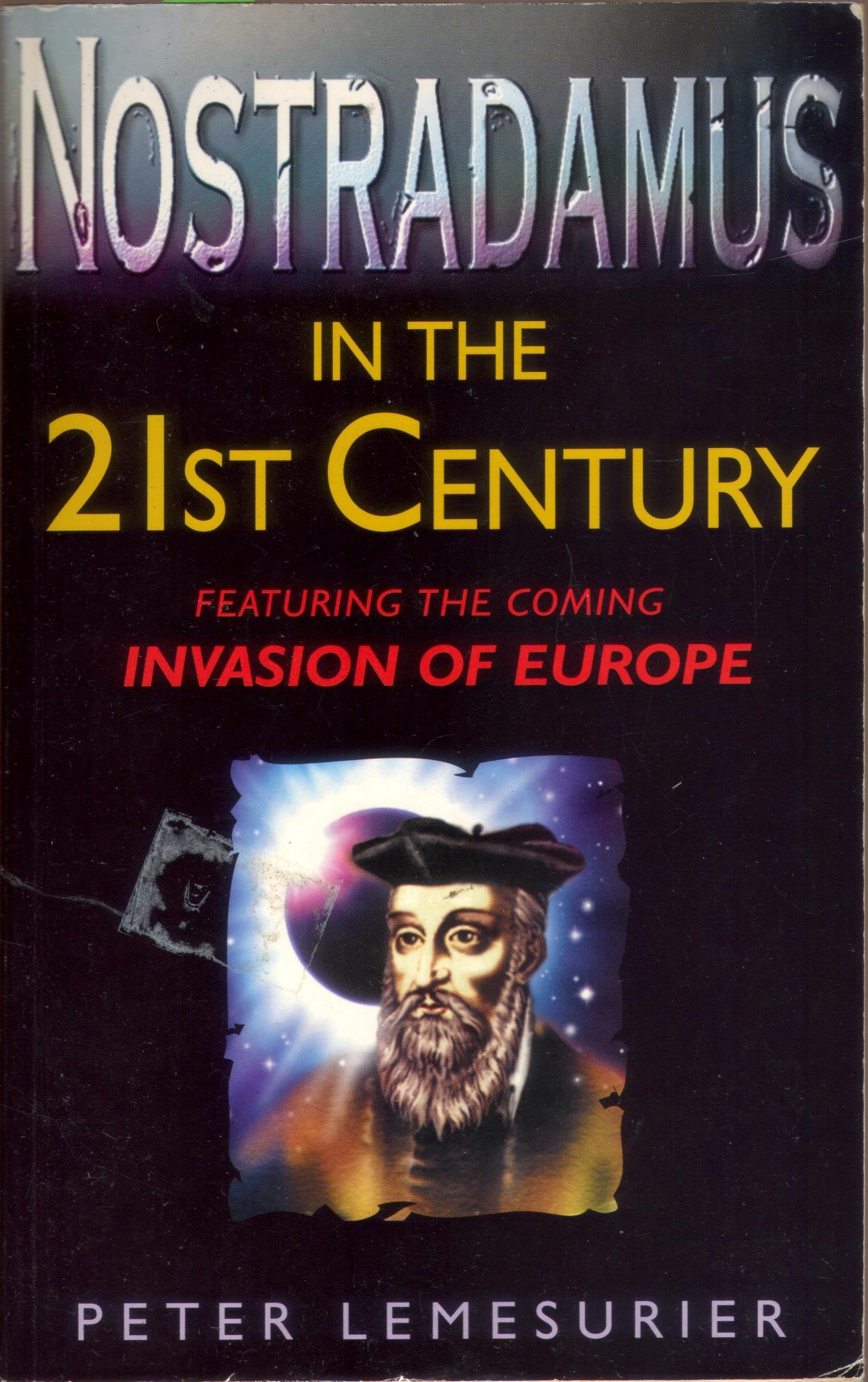 Nostradamus in the 21st Century: Featuring the Coming Invasion of Europe Religion & Esotericism
