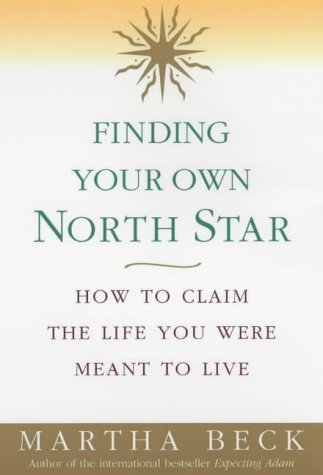 Finding Your Own North Star: How to Claim the Life You Were Meant to Live Lifestyle