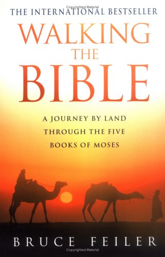 Walking The Bible: A journey by land through the five books of Moses Social Sciences