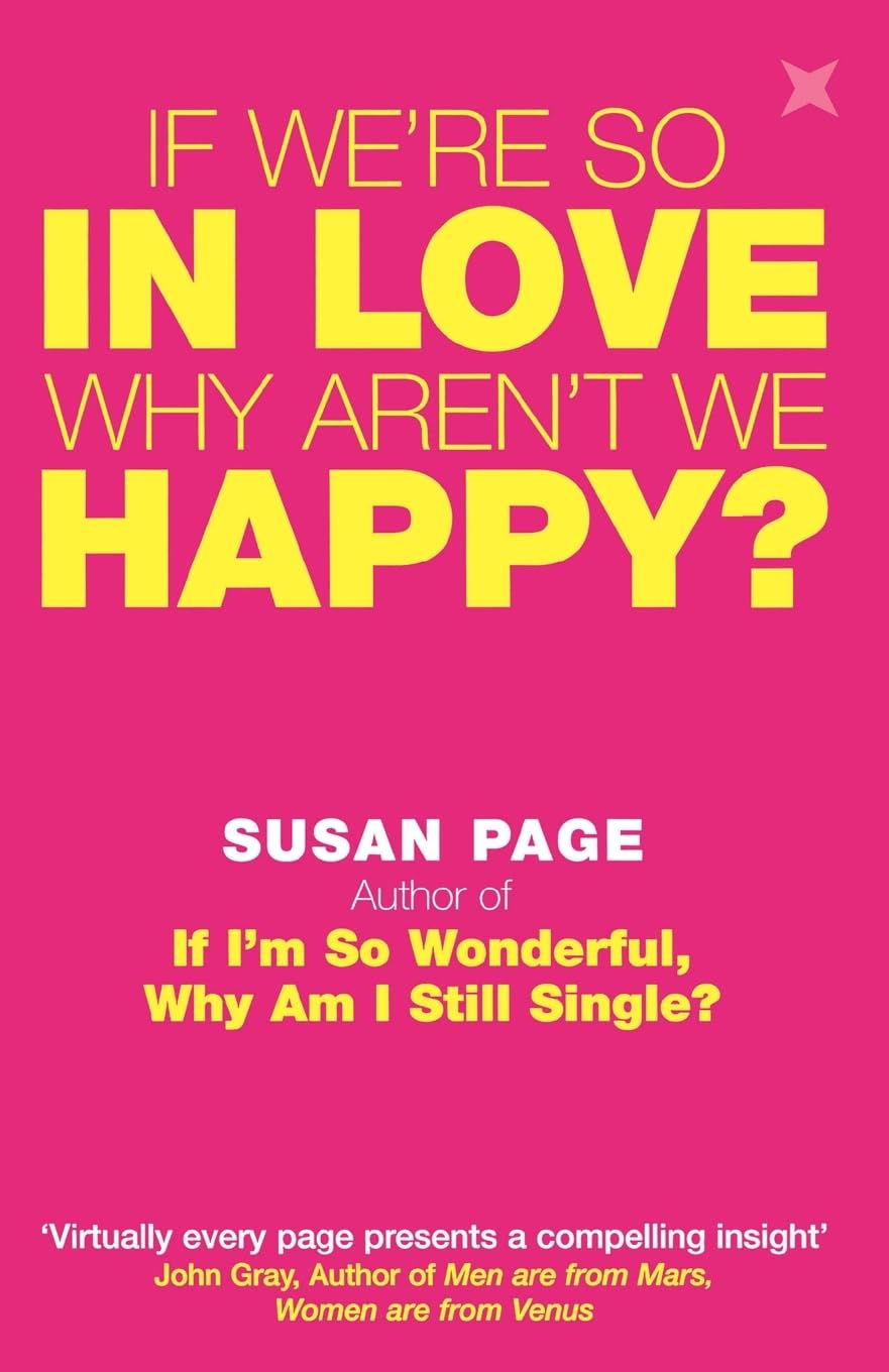 If We're So In Love, Why Aren't We Happy? book