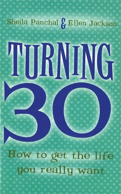 Turning 30: How to get the life you really want Lifestyle