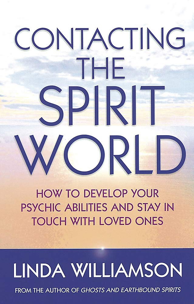 Contacting The Spirit World: How to develop your psychic abilities and stay in touch with loved ones Contemporary literature