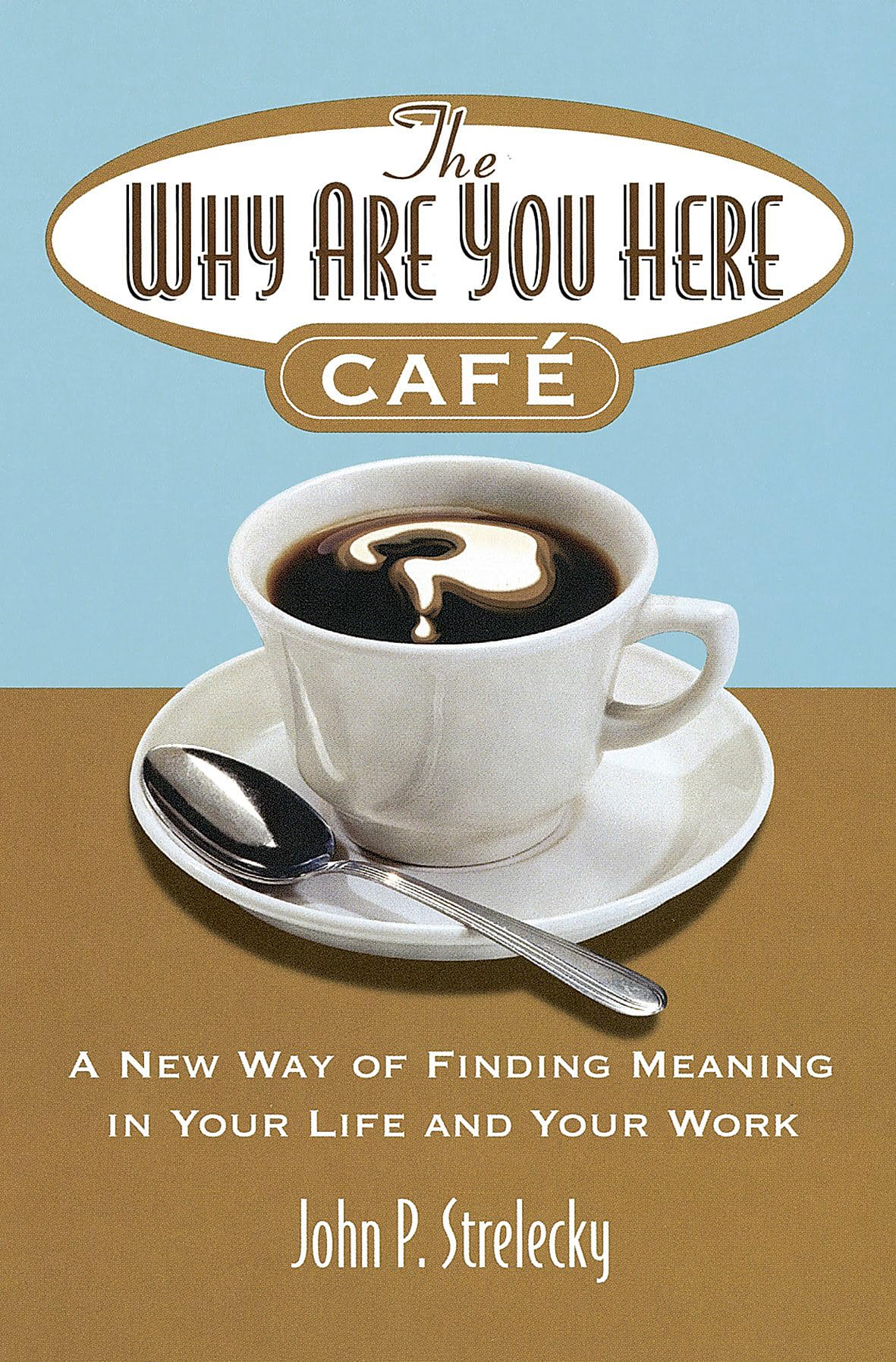 The Why Are You Here Cafe Philosophy