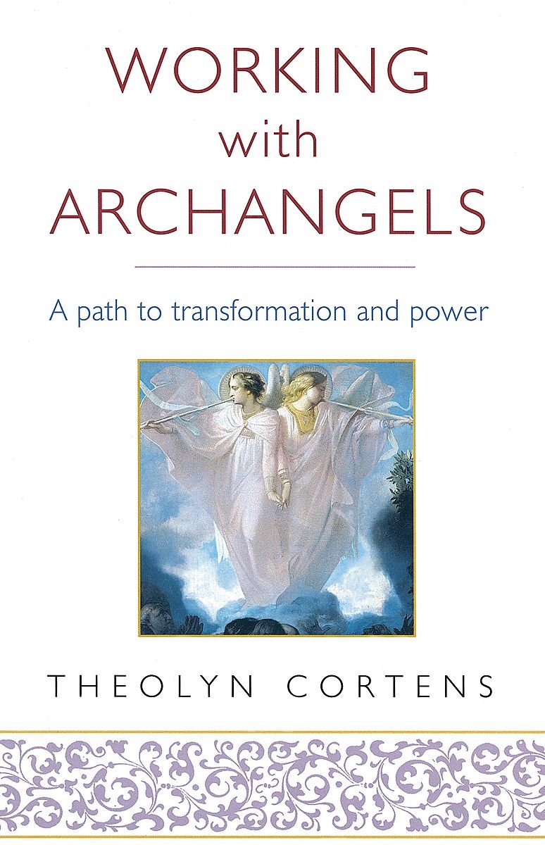 Working With Archangels: A Path to Transformation and Power Religion & Esotericism