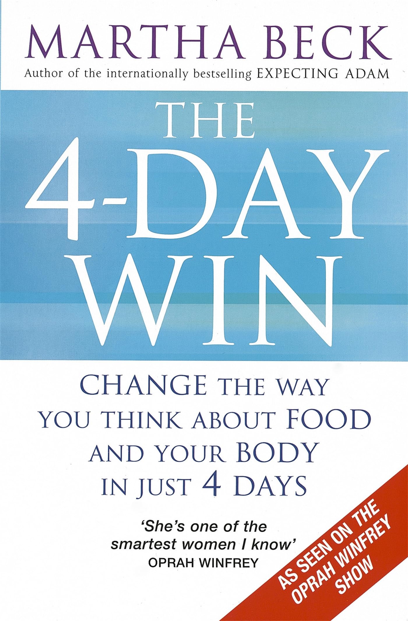 The 4-Day Win: Change the way you think about food and your body in just 4 days Health, Nutrition & Fitness
