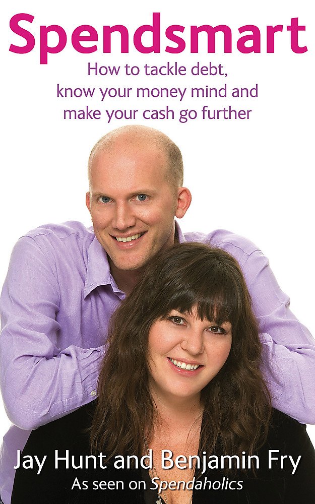 Spendsmart: How to Tackle Debt, Know Your Money Mind & Make Your Cash Go Further book