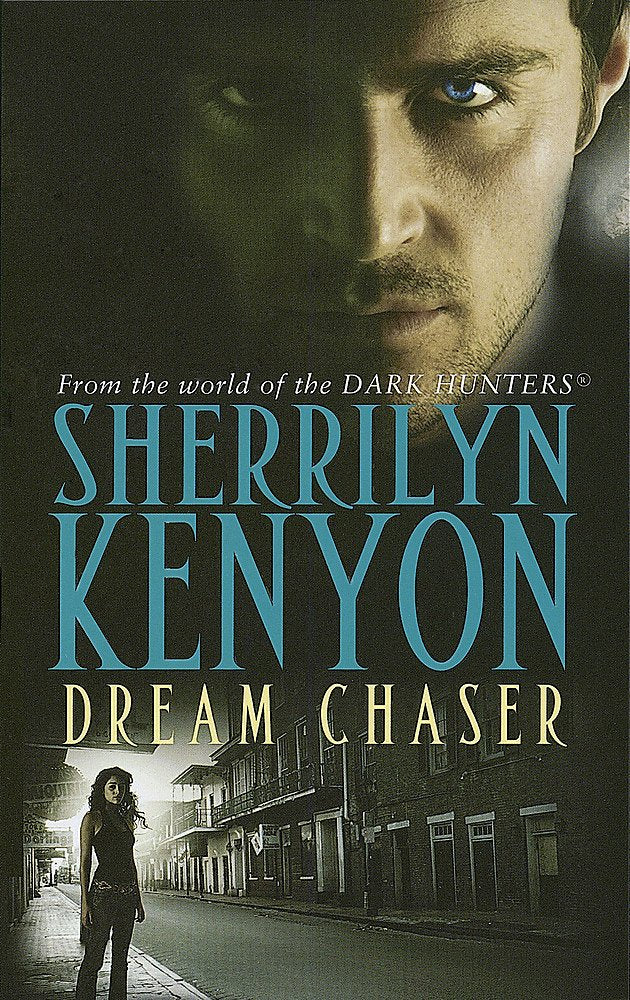 Dream Chaser: Number 14 in series (Dark-Hunter World) Fantasy & Sci-Fi