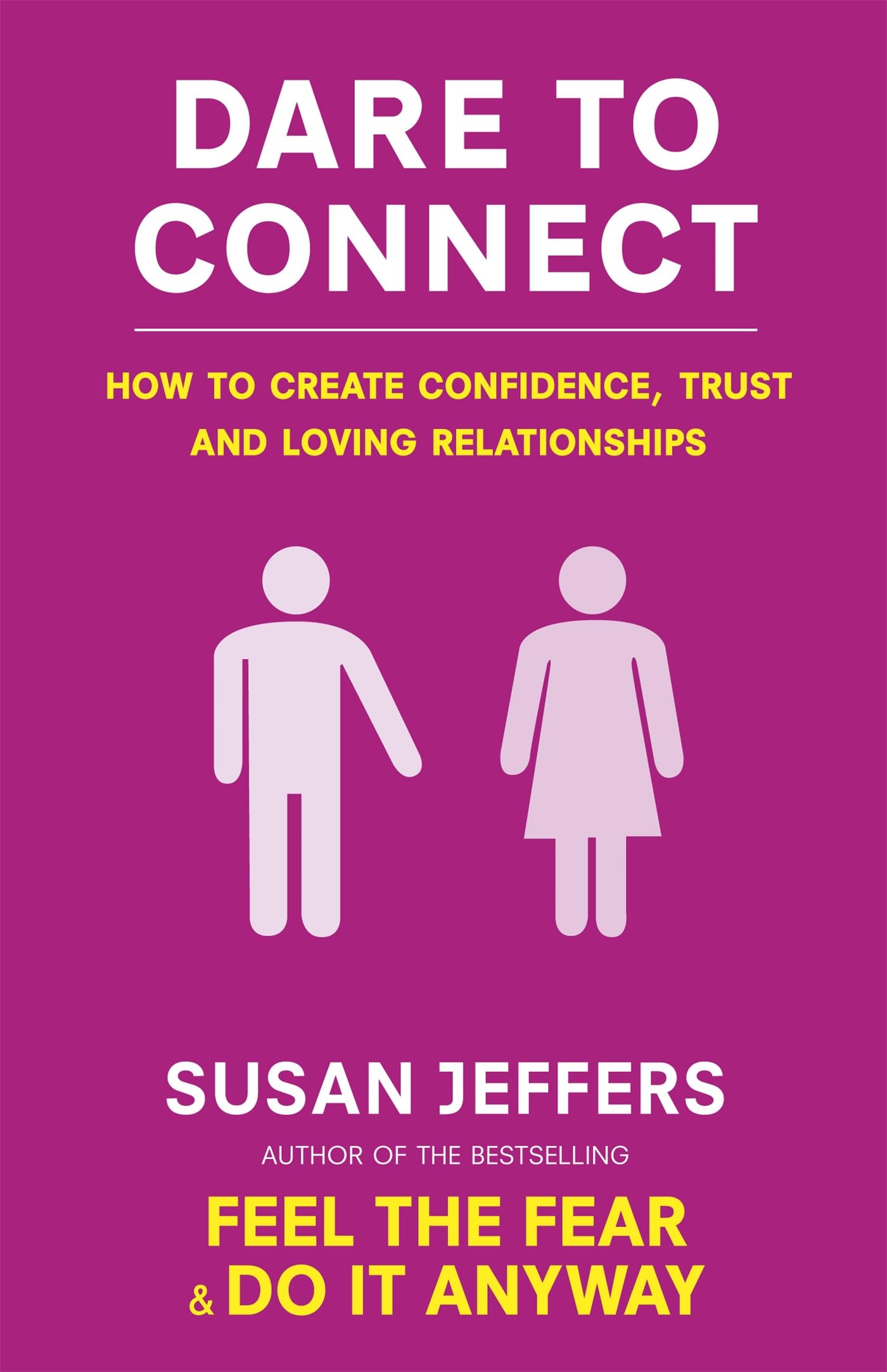 Dare To Connect: How to create confidence, trust and loving relationships (Tom Thorne Novels) Parents & Children