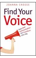 Find Your Voice: Transform your voice for personal and professional success Self-help