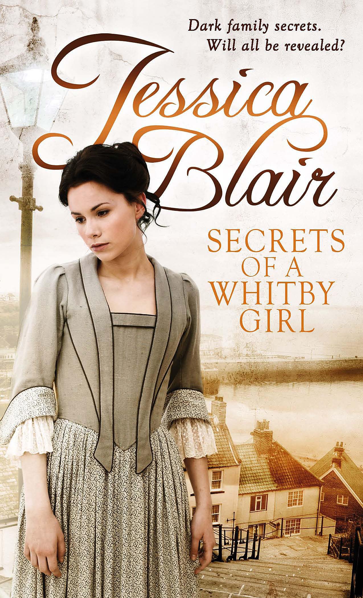 Secrets Of A Whitby Girl: Dark Family Secrets. Will All Be Revealed? Historical Fiction