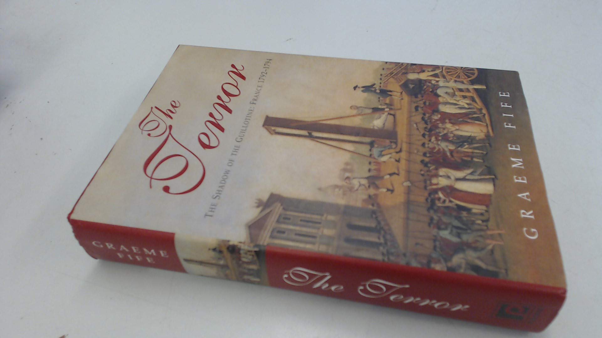 The Terror: The Shadow of the Guillotine - France 1793-1794 book