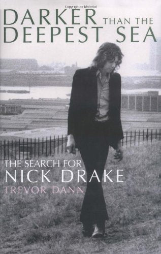 Darker Than the Deepest Sea: The Search for Nick Drake Pop culture