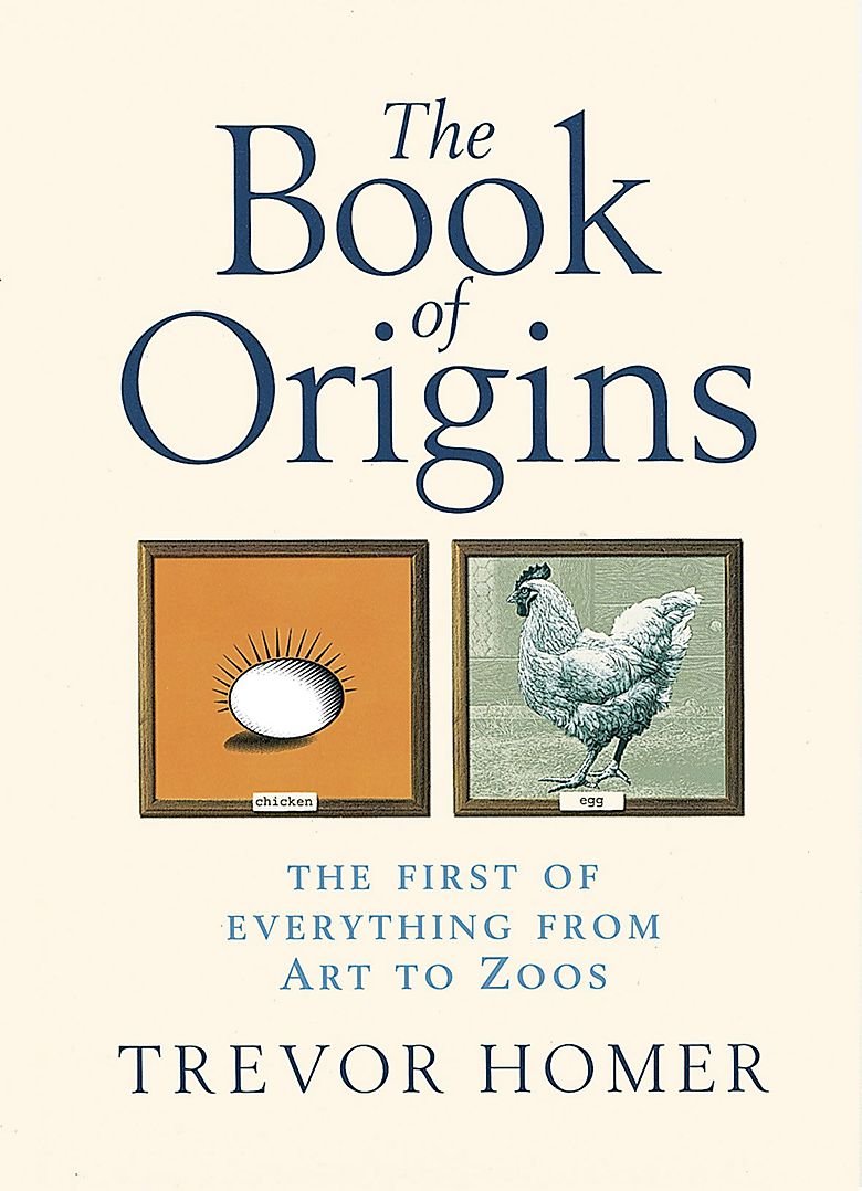 The Book Of Origins: The First of Everything - From Art to Zoos book