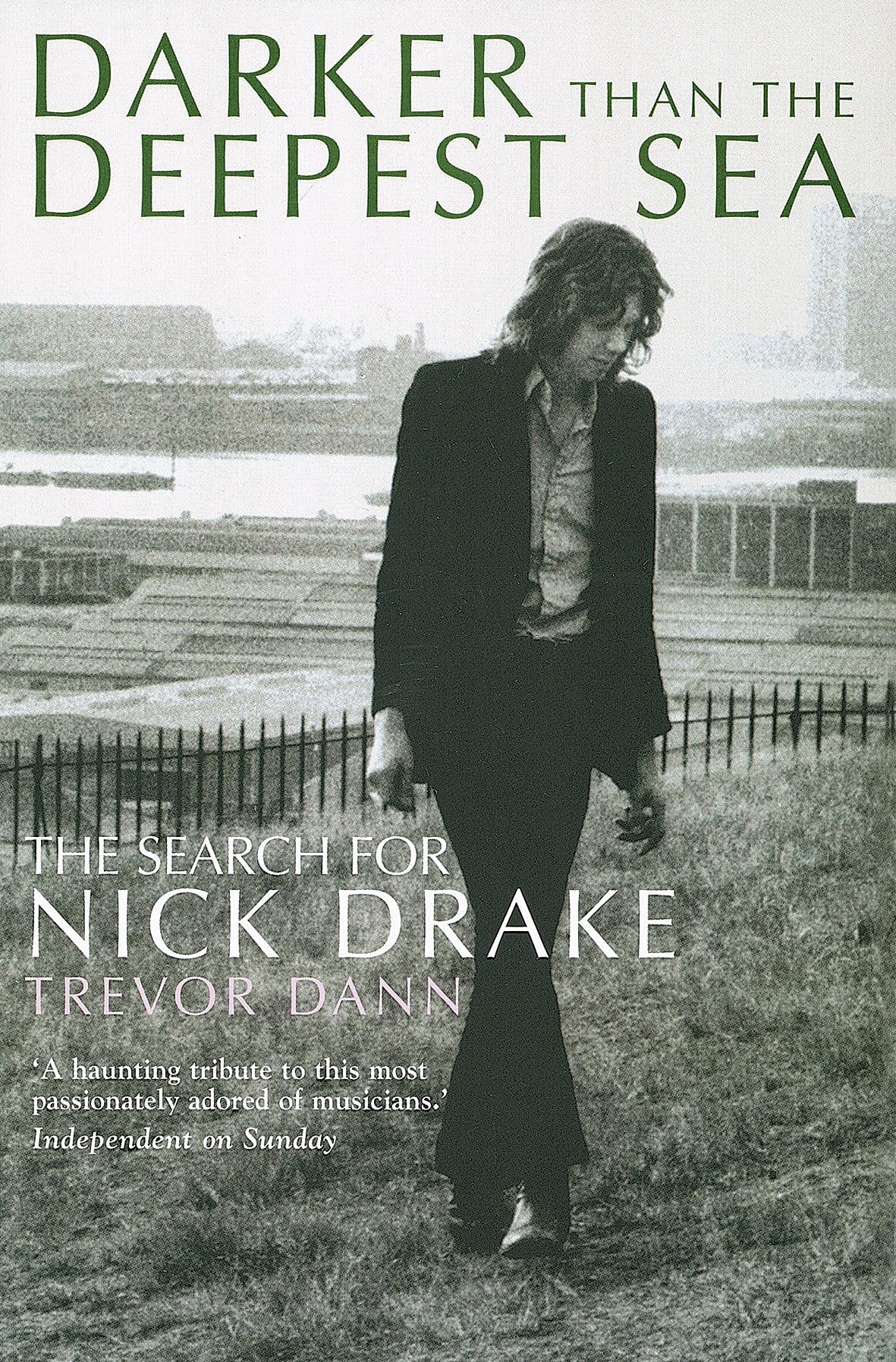 Darker Than The Deepest Sea: The Search for Nick Drake Social Sciences