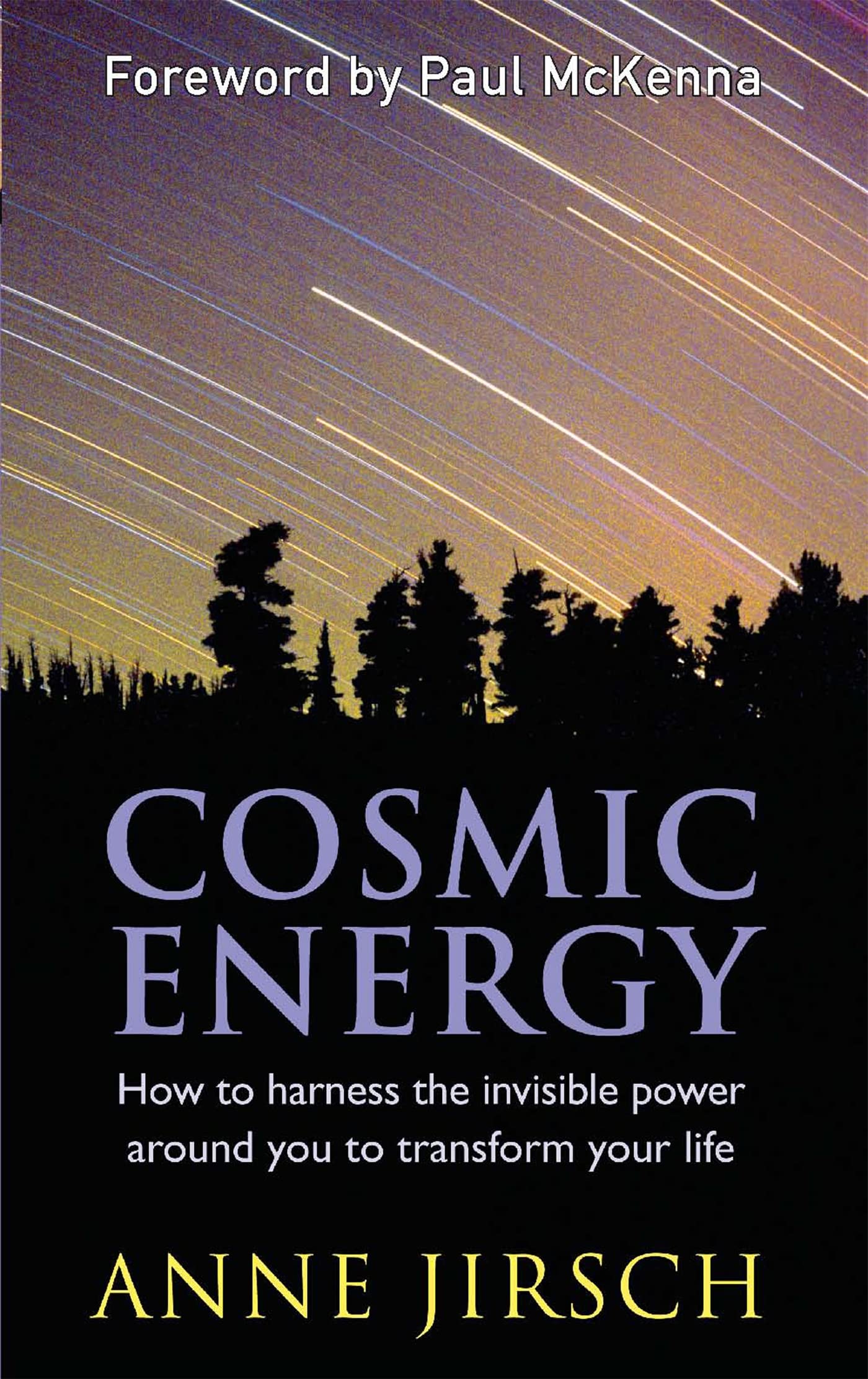 Cosmic Energy: How to harness cosmic energy to transform your life Philosophy