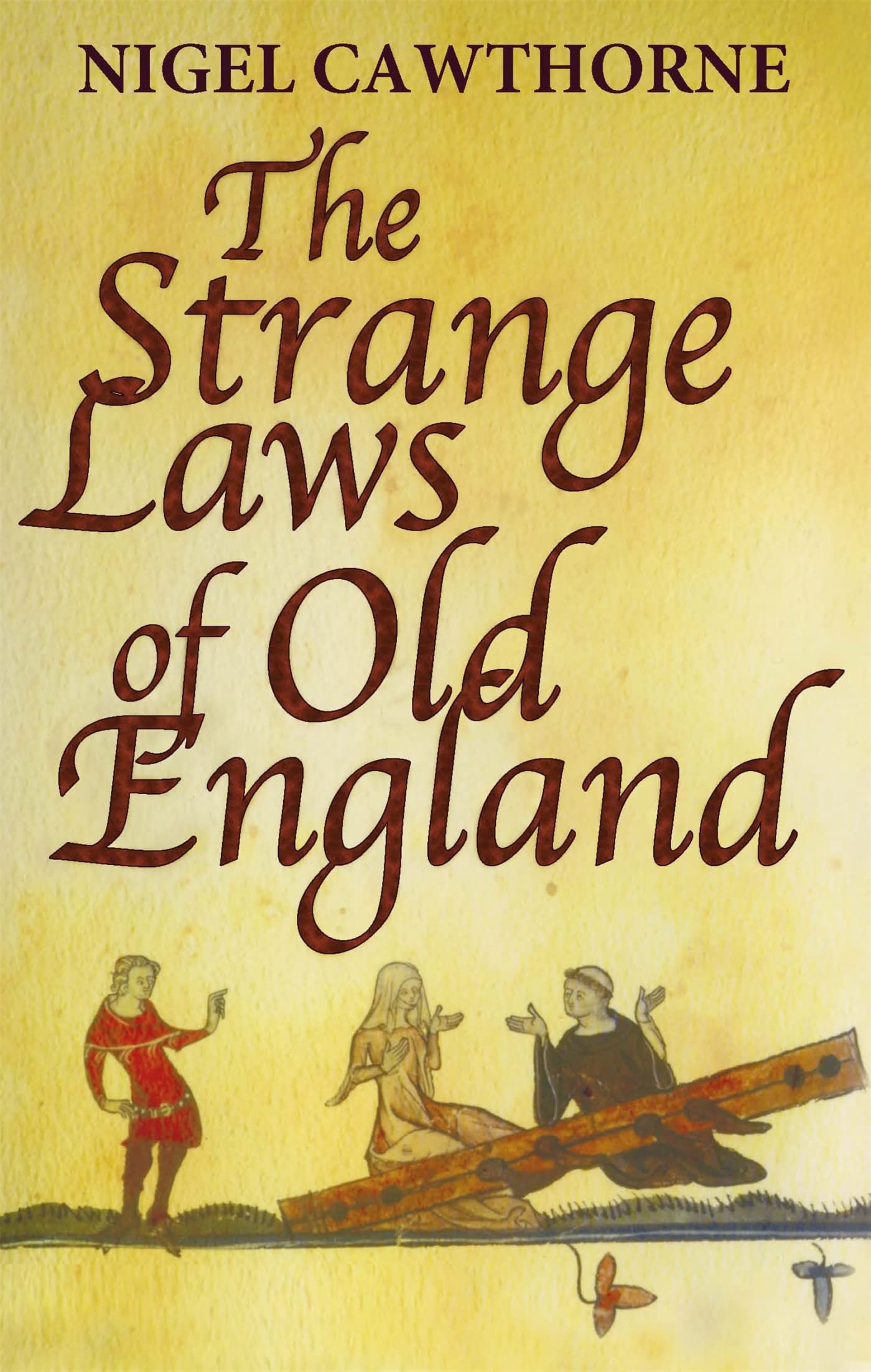 The Strange Laws Of Old England Law