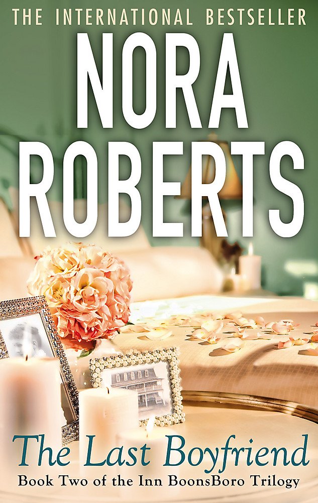 The Last Boyfriend: Number 2 in series (Inn at Boonsboro Trilogy) Contemporary literature